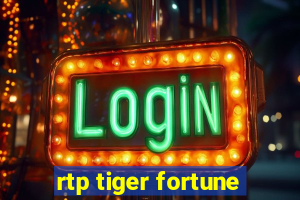 rtp tiger fortune